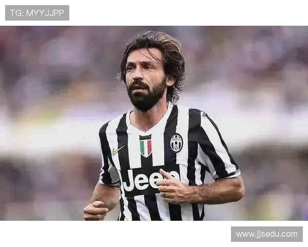 安德烈亚皮尔洛的艺术足球人生与中场大师智慧的永恒魅力