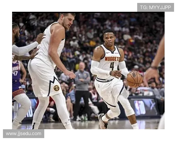 丹佛掘金队迎来新赛季冲击总冠军的关键时刻球员调整与战术升级分析